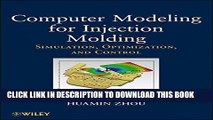 [PDF] Computer Modeling for Injection Molding: Simulation, Optimization, and Control Popular Online
