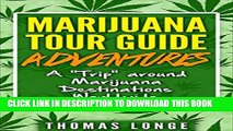 [New] Marijuana Tour Guide Adventures: A 