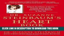 Collection Book Dr. Suzanne Steinbaum s Heart Book: Every Woman s Guide to a Heart-Healthy Life