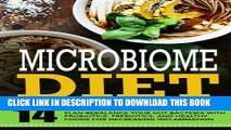 New Book Microbiome Diet: 14 Day Microbiome Superfoods Meal Plan-Rebalance Your Gut Bacteria With