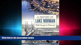 complete  A History of Lake Norman: Fish Camps to Ferraris