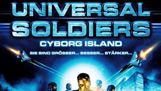 Universal Soldiers - Cyborg Islands (2007) [Action] | Film (deutsch)