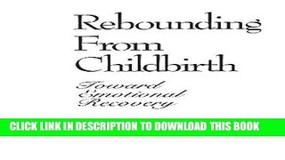 New Book Rebounding from Childbirth: Toward Emotional Recovery