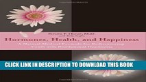 Collection Book Hormones, Health, and Happiness: A Natural Medical Formula for Rediscovering Youth