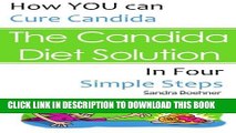 New Book The Candida Diet Solution: How You Can Cure Candida in Four Simple Steps