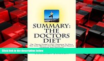 Enjoyed Read Summary: The Doctors Diet: Dr. Travis Stork s STAT Program to Help You Lose Weight