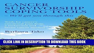 New Book Cancer Survivorship Coping Tools - We ll Get you Through This: Tools for Cancer s