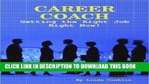 Collection Book Career Coach: Getting The Right Job Right Now