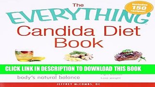 New Book The Everything Candida Diet Book: Improve Your Immunity by Restoring Your Body s Natural