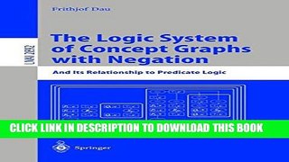 Collection Book The Logic System of Concept Graphs with Negation: And Its Relationship to