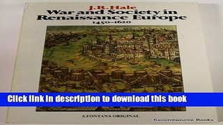 Download WAR AND SOCIETY IN RENAISSANCE EUROPE, 1450-1620 (FONTANA HISTORY OF EUROPEAN WAR