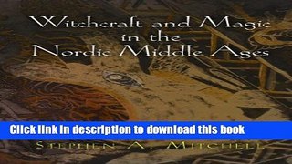 Read Witchcraft and Magic in the Nordic Middle Ages (The Middle Ages Series)  Ebook Free
