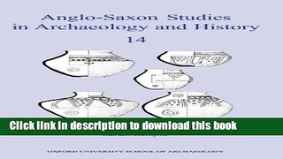 Download Anglo-Saxon Studies in Archaeology and History 14: Early Medieval Mortuary Practices
