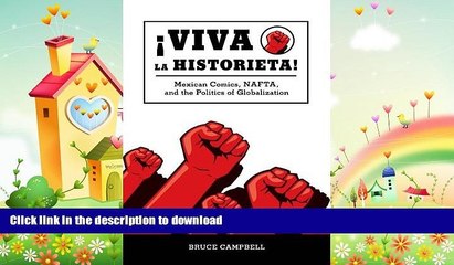 FAVORITE BOOK  Viva la historieta: Mexican Comics, NAFTA, and the Politics of Globalization  GET