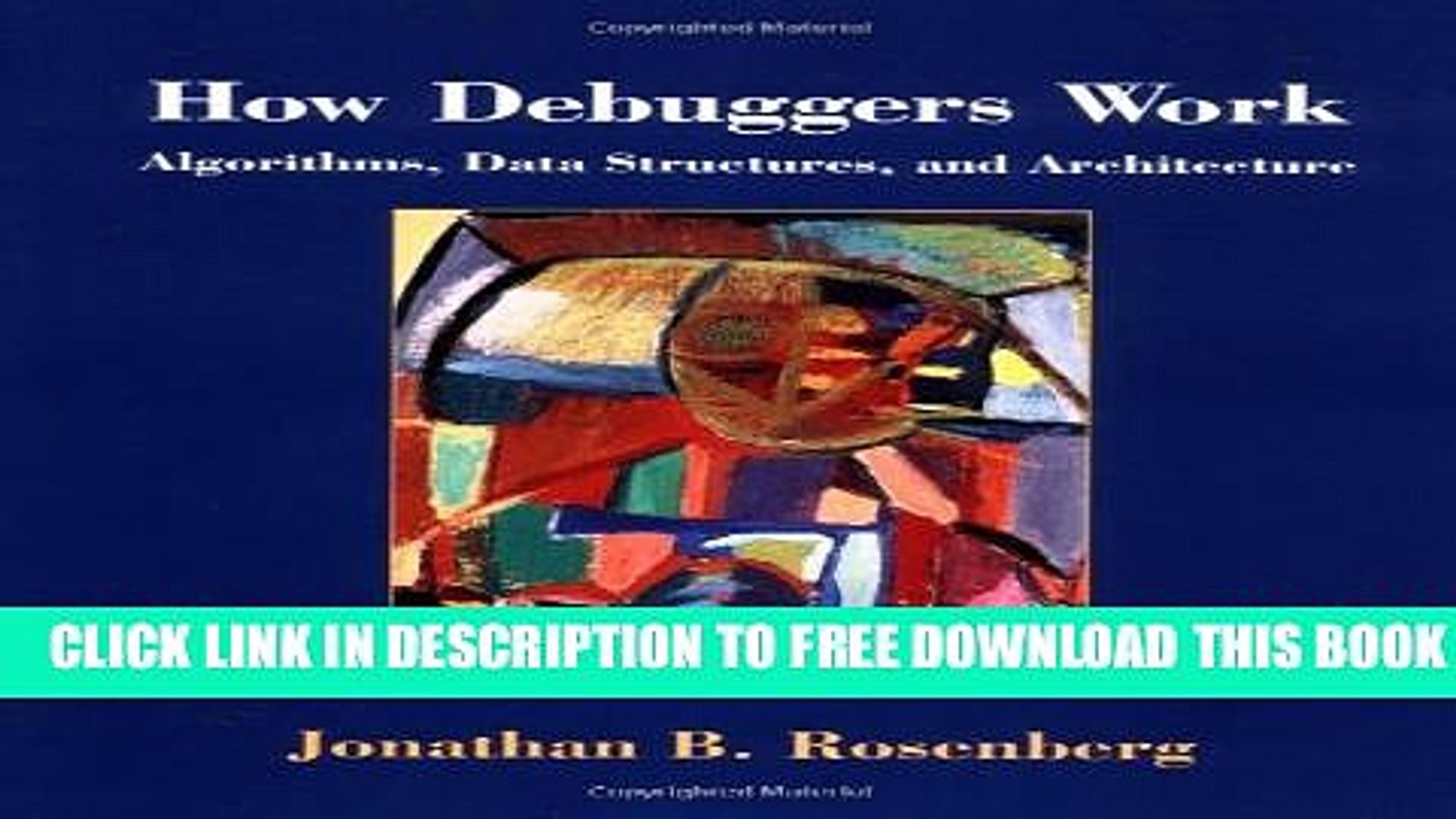Collection Book How Debuggers Work: Algorithms, Data Structures, and Architecture