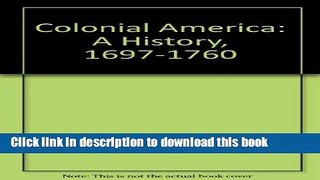 Download Colonial America: A History, 1607-1760  Ebook Online