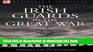 Read The Irish Guards in the Great War - Volume 1 - The First Battalion  Ebook Free