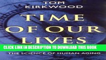 [Read] Time of Our Lives: The Science of Human Aging Popular Online