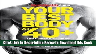 [Best] Your Best Body at 40+: The 4-Week Plan to Get Back in Shape--and Stay Fit Forever! Free Ebook