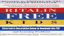 [Read] Ritalin-Free Kids: Safe and Effective Homeopathic Medicine for ADHD and Other Behavioral