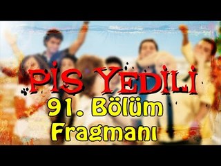 Pis Yedili - 91. Bölüm Fragmanı (30 Kasım Cumartesi)