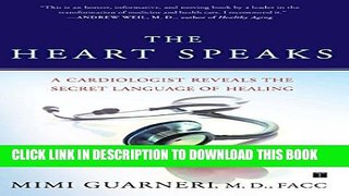 [Read] The Heart Speaks: A Cardiologist Reveals the Secret Language of Healing Full Online