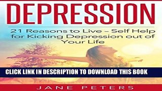 [PDF] Depression: 21 reasons to live - Self Help for Kicking Depression out of Your Life (FREE