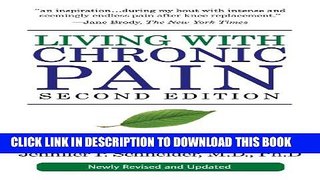 [Read] Living with Chronic Pain, Second Edition: The Complete Health Guide to the Causes and