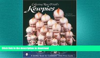 GET PDF  Collecting Rose O Neill s Kewpies (Schiffer Book for Collectors)  PDF ONLINE
