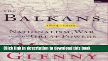 Download The Balkans: Nationalism, War and the Great Powers 1809-1999  PDF Free