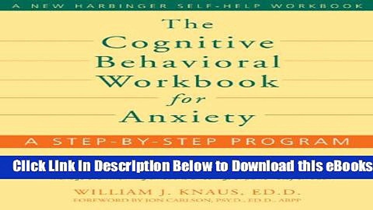 [Reads] The Cognitive Behavioral Workbook for Anxiety: A Step-by-Step Program Free Books