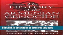Read The History of the Armenian Genocide: Ethnic Conflict from the Balkans to Anatolia to the