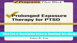 [Download] Prolonged Exposure Therapy for PTSD Teen Workbook (Treatments That Work) Free Books