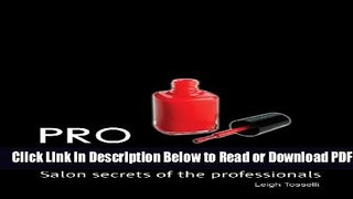 [Download] Pro Nail Care: Salon Secrets of the Professionals (PRO (Firefly Book)) Popular Online
