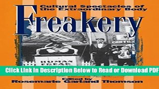 [Get] Freakery: Cultural Spectacles of the Extraordinary Body Popular New