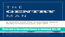 [Read] The Gentry Man: A Guide for the Civilized Male Popular Online