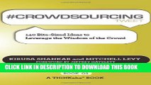 [PDF] # CROWDSOURCING tweet Book01: 140 Bite-Sized Ideas to Leverage the Wisdom of the Crowd Full