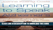[New] Learning to Speak Alzheimer s: A Groundbreaking Approach for Everyone Dealing with the