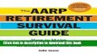 Read The AARPÂ® Retirement Survival Guide: How to Make Smart Financial Decisions in Good Times and