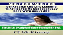 [Best] Adult ADD: My Strategies and Life Lessons That Helped Me Cope Successfully With Adult