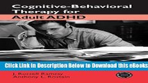[Reads] Cognitive-Behavioral Therapy for Adult ADHD: An Integrative Psychosocial and Medical