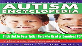 [Get] Autism Encyclopedia: The Complete Guide to Autism Spectrum Disorders Free Online