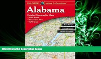 behold  Alabama Atlas and Gazetteer (Alabama Atlas   Gazetteer)