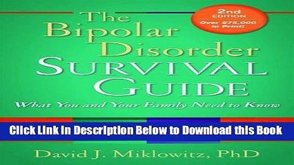 [Best] The Bipolar Disorder Survival Guide, Second Edition: What You and Your Family Need to Know