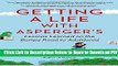 [PDF] Getting a Life with Asperger s: Lessons Learned on the Bumpy Road to Adulthood Free New