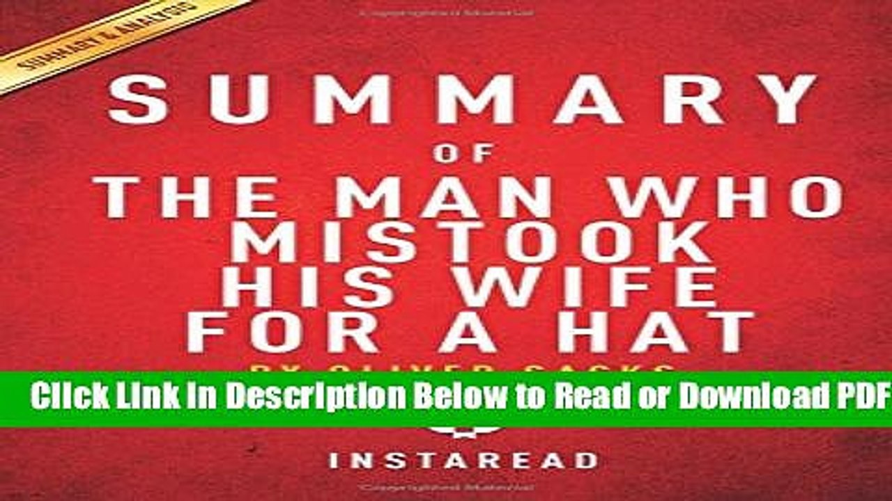 [Download] Summary of The Man Who Mistook His Wife for a Hat: by Oliver Sacks | Includes Analysis