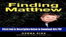 [Read] Finding Matthew: A Child with Brain Damage, a Young Man with Mental Illness, a Son and