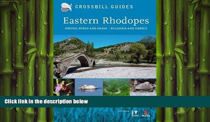 READ book  Eastern Rhodopes: Nestos, Evros and Dadia Bulgaria and Greedce (Crossbill Guides)