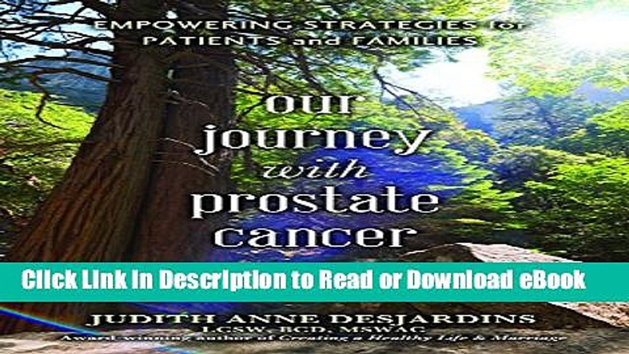 [Get] Our Journey with Prostate Cancer: Empowering Strategies for Patients and Families Popular