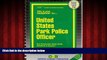 For you United States Park Police Officer(Passbooks) (Career Examination)
